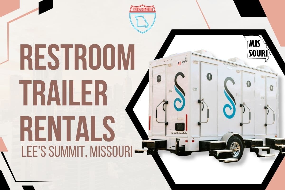 Bathroom Trailer Rentals in Lee’s Summit, Missouri