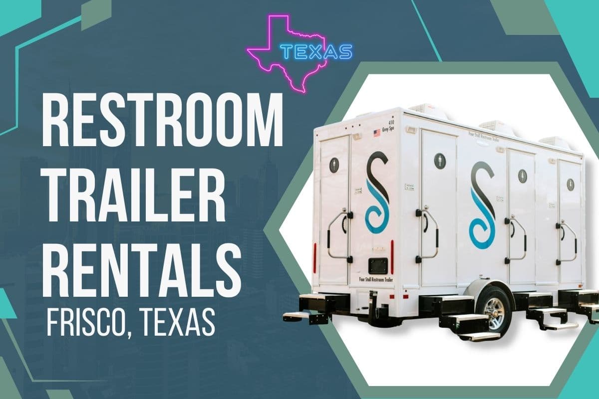 Restroom Trailer Rentals in Frisco, Texas