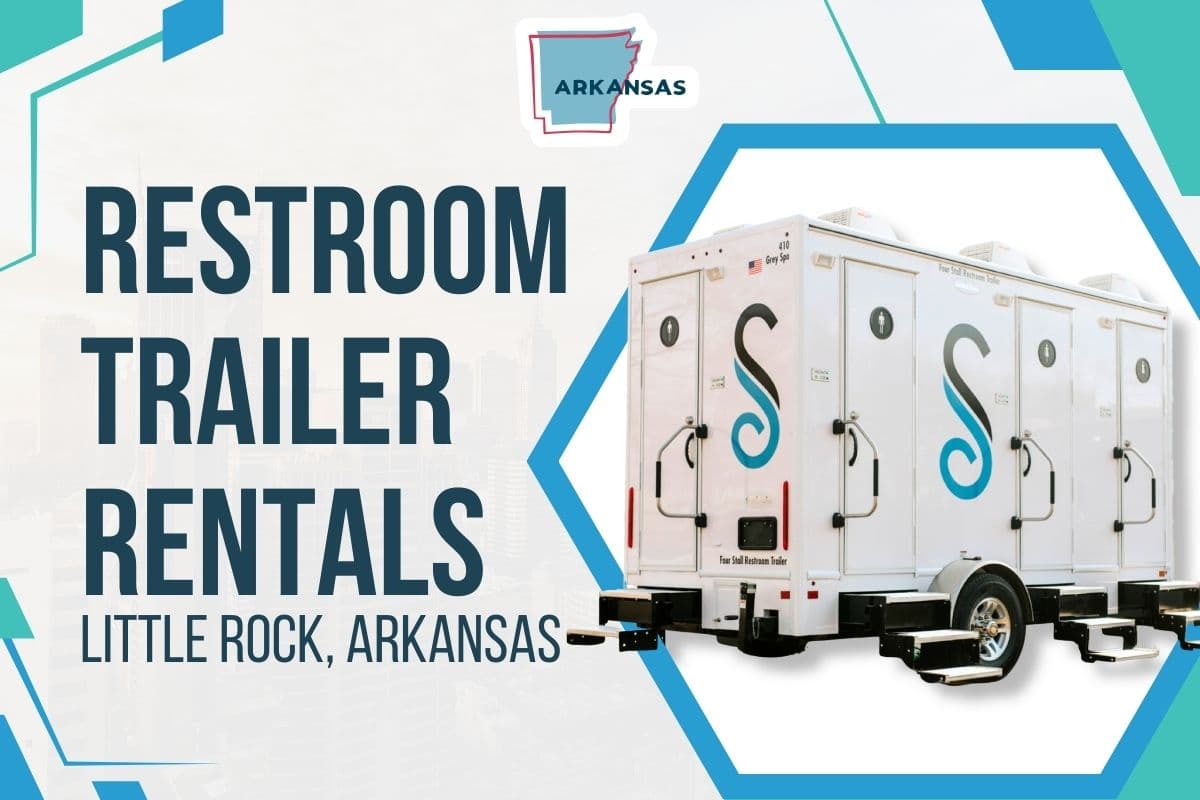 Restroom Trailer Rentals in Little Rock, Arkansas