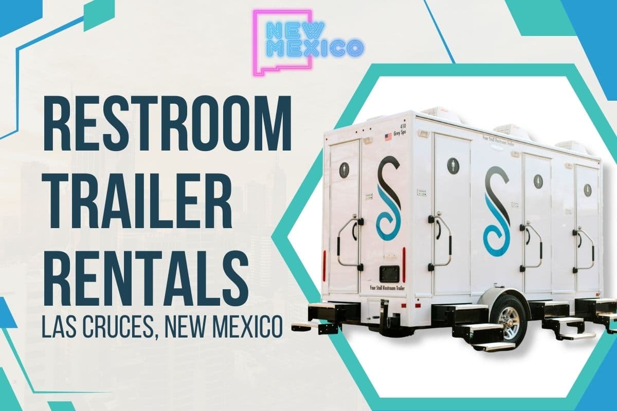 Restroom Trailer Rentals in Las Cruces, New Mexico