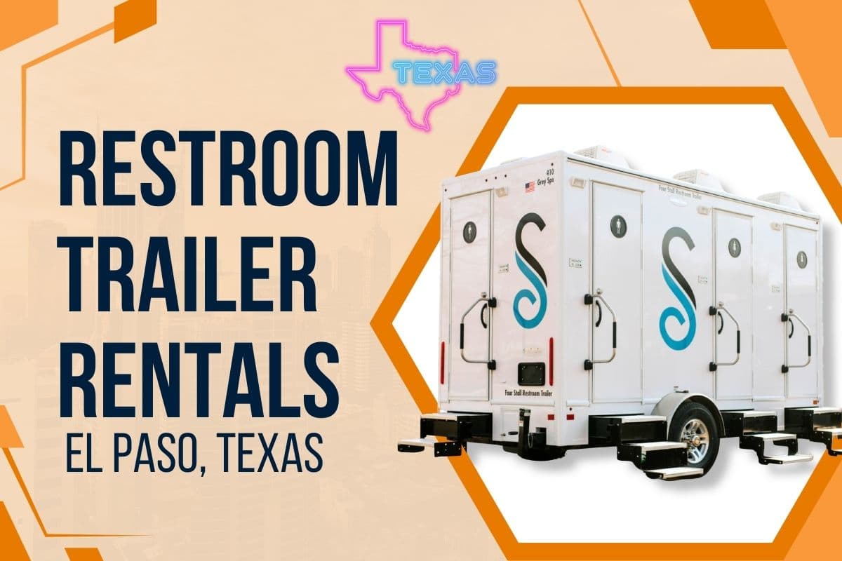 Premium Restroom Trailer Rentals in El Paso, TX