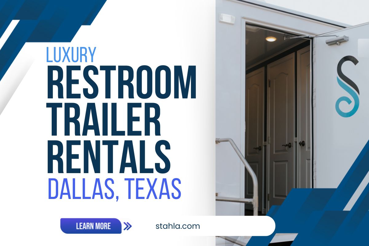 a promotional image for luxury restroom trailer rentals in dallas, texas, featuring an open restroom trailer door. Stahla logo and website "stahla.com" are included.