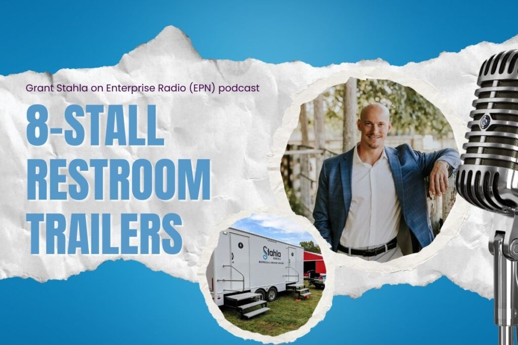 Podcast promotional image featuring grant stahla, a large text about 8 stall restroom trailers, a microphone, a photo of a restroom trailer outdoors, and branding for enterprise radio.